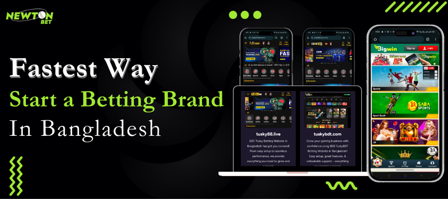 Fastest Way to Start a Betting Brand in Bangladesh