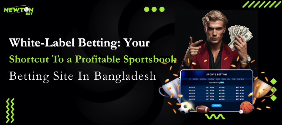 White-Label Betting: Your Shortcut to a Profitable Sportsbook Betting Site